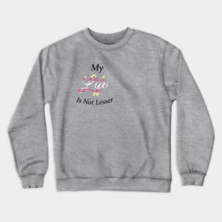 Everyone Has Value Crewneck Sweatshirt